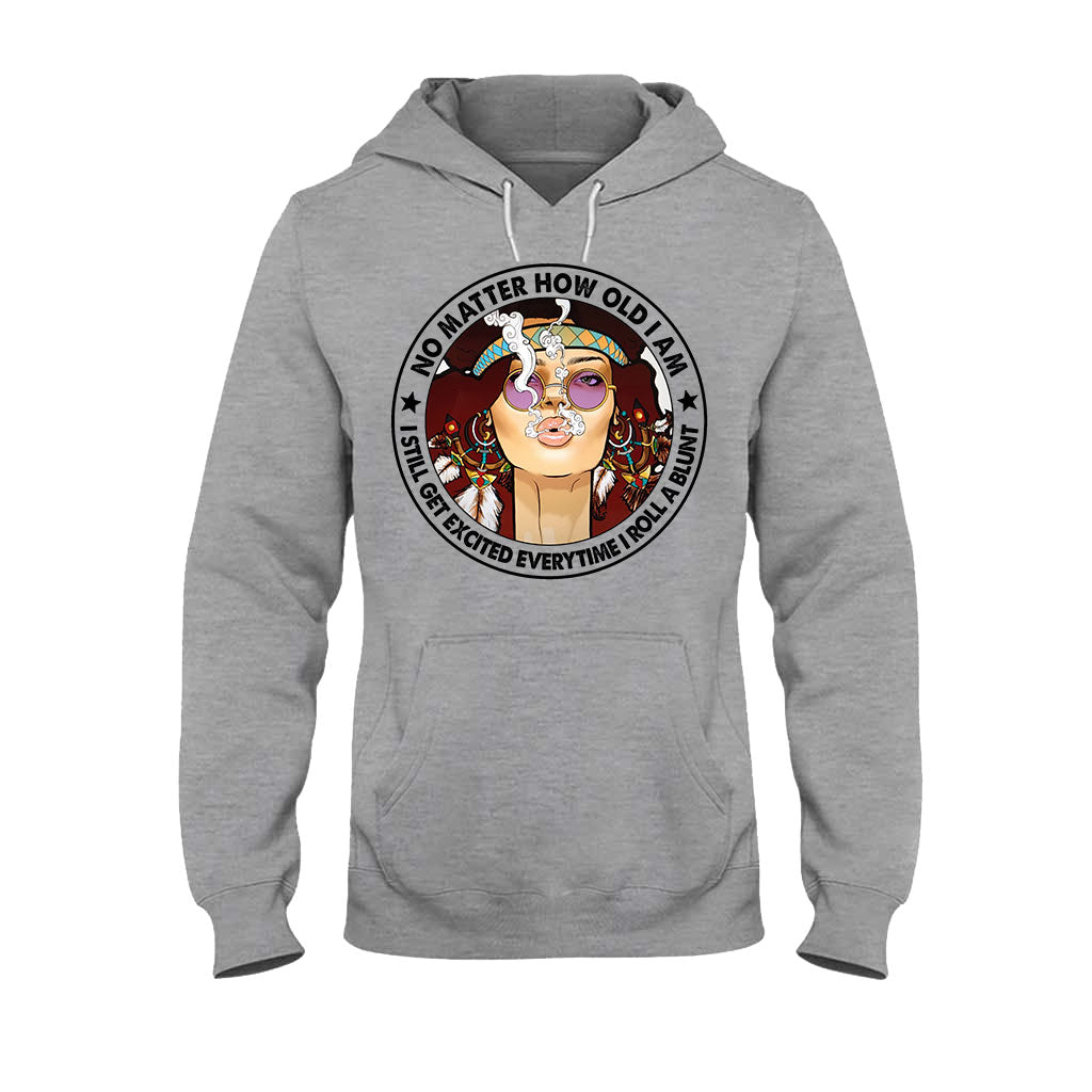 No Matter How Old I Am - Weed T-shirt and Hoodie