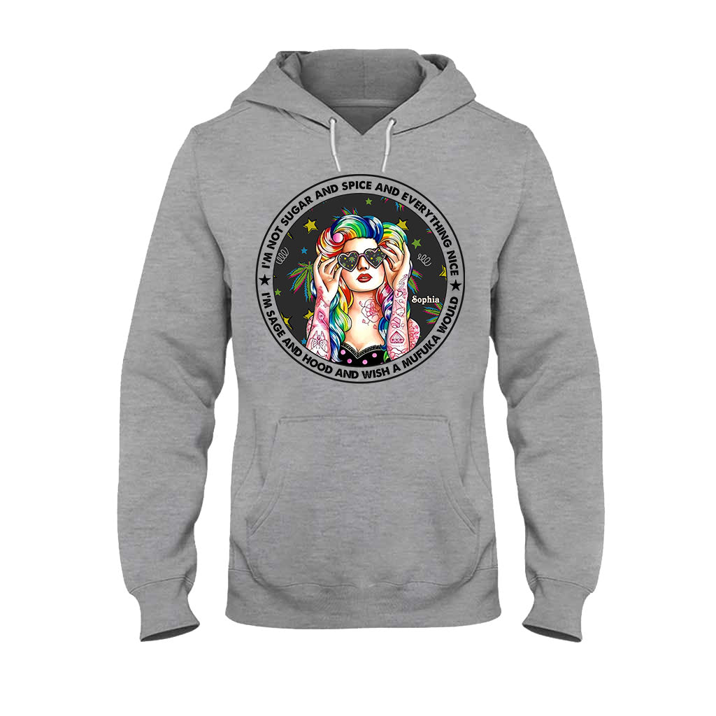 I'm Not Sugar And Spice And Everything Nice - Personalized Weed T-shirt and Hoodie