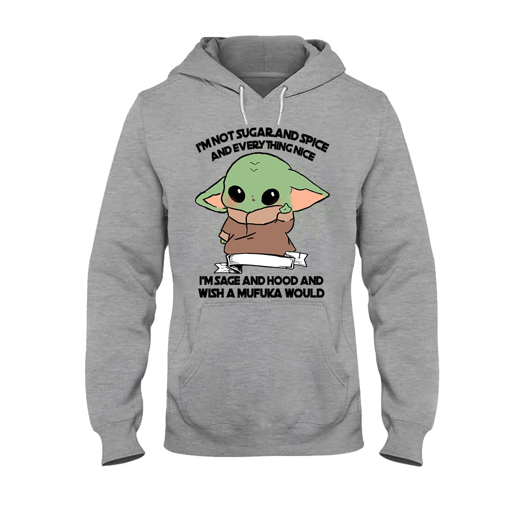 I'm Not Sugar And Spice And Everything Nice I'm Sage And Hood - Personalized T-shirt and Hoodie