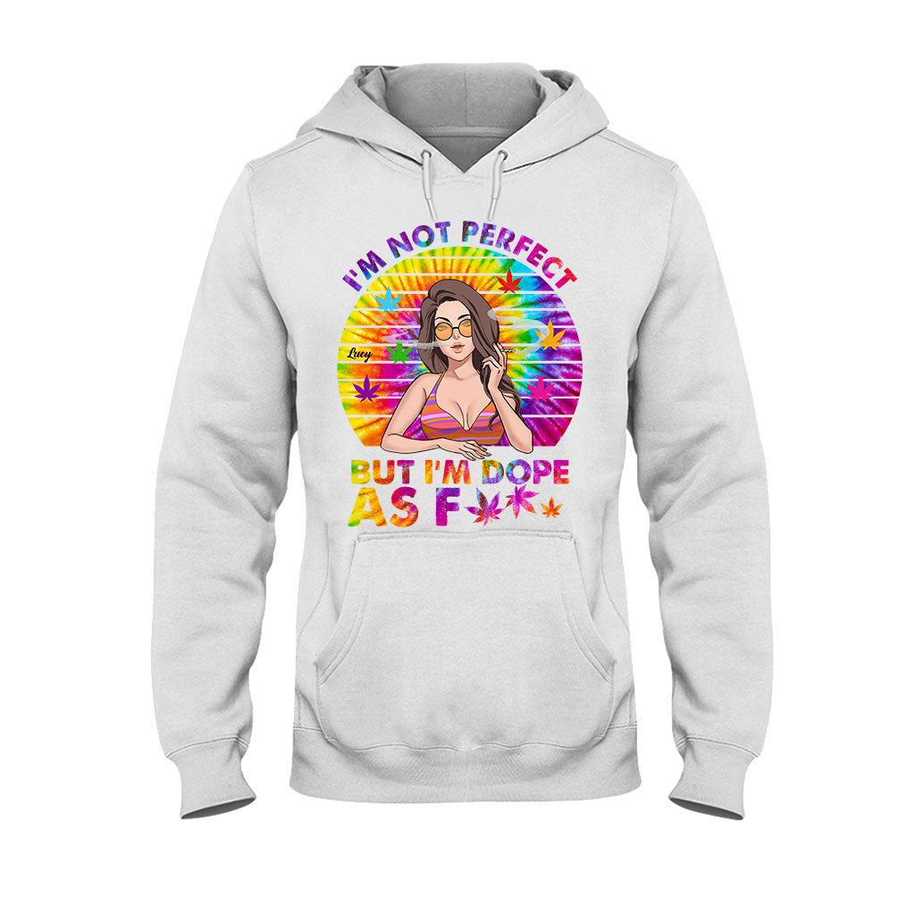 I'm Not Perfect But I'm Dope - Personalized Weed T-shirt and Hoodie