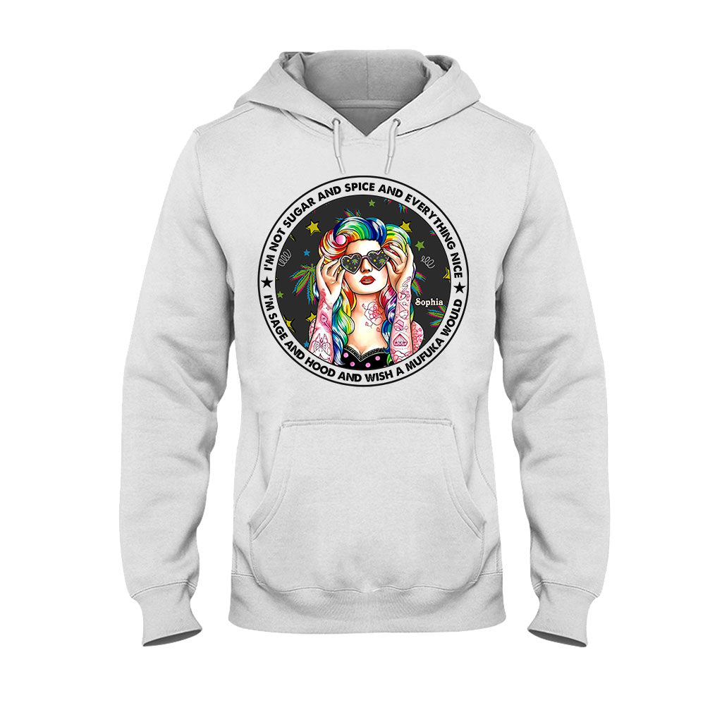 I'm Not Sugar And Spice And Everything Nice - Personalized Weed T-shirt and Hoodie