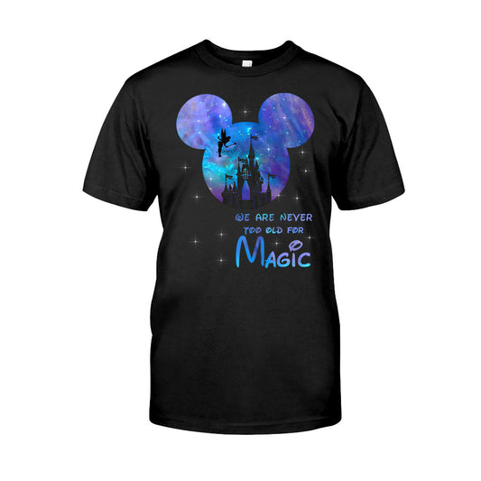 We Are Never Too Old - Mouse T-shirt and Hoodie