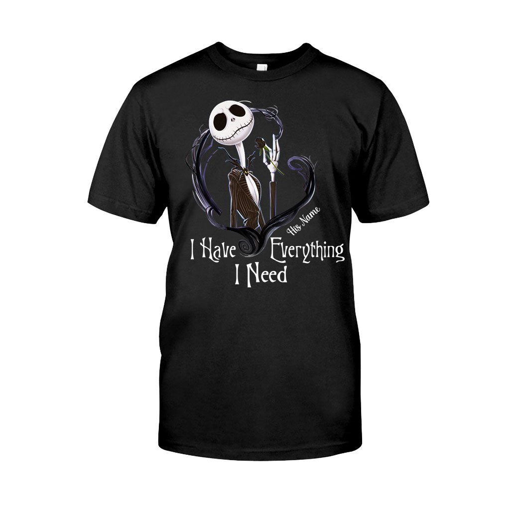 I Have Everything I Need - Personalized Nightmare T-shirt and Hoodie