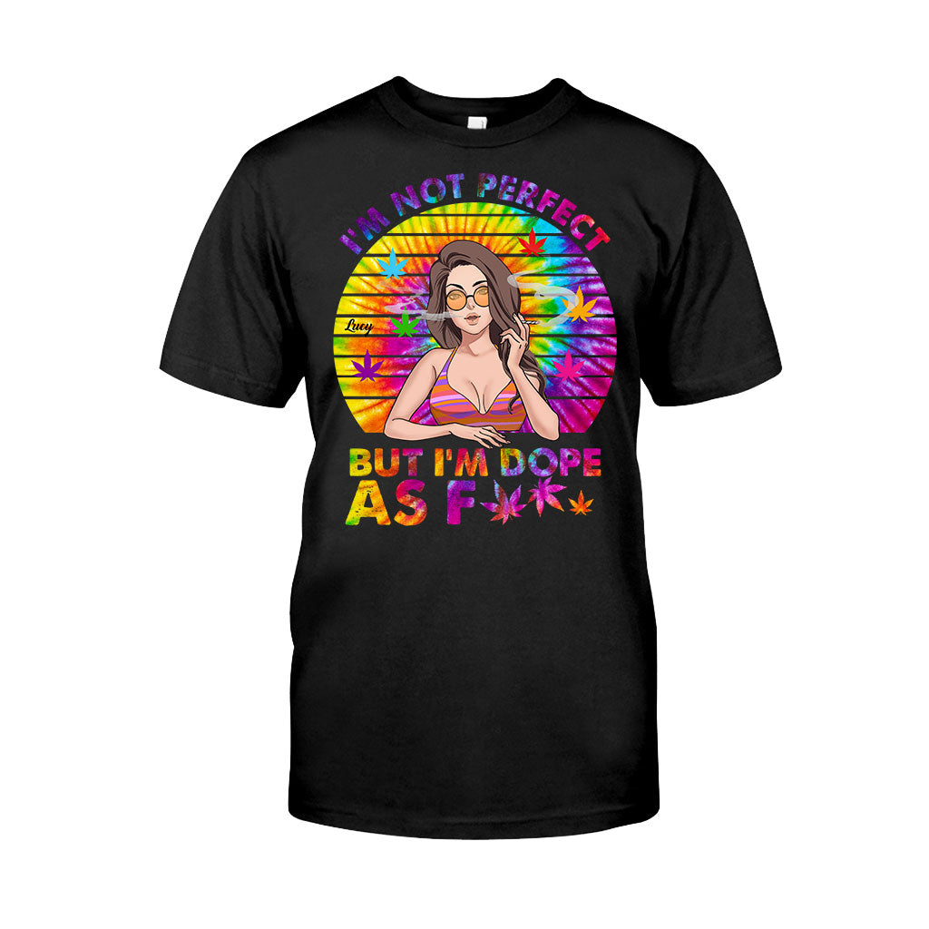 I'm Not Perfect But I'm Dope - Personalized Weed T-shirt and Hoodie