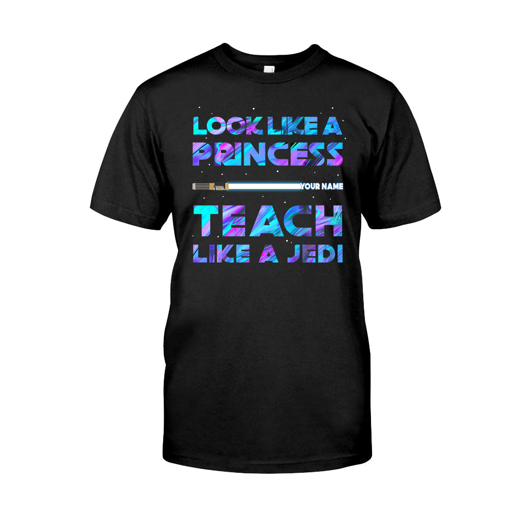 Look Like A Princess - Personalized Teacher T-shirt and Hoodie