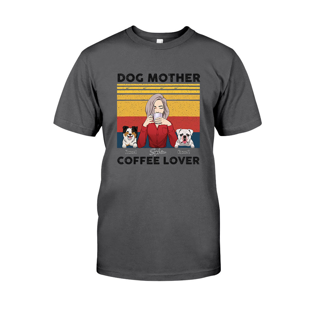 Dog Mom Coffee - Personalized Dog T-shirt and Hoodie