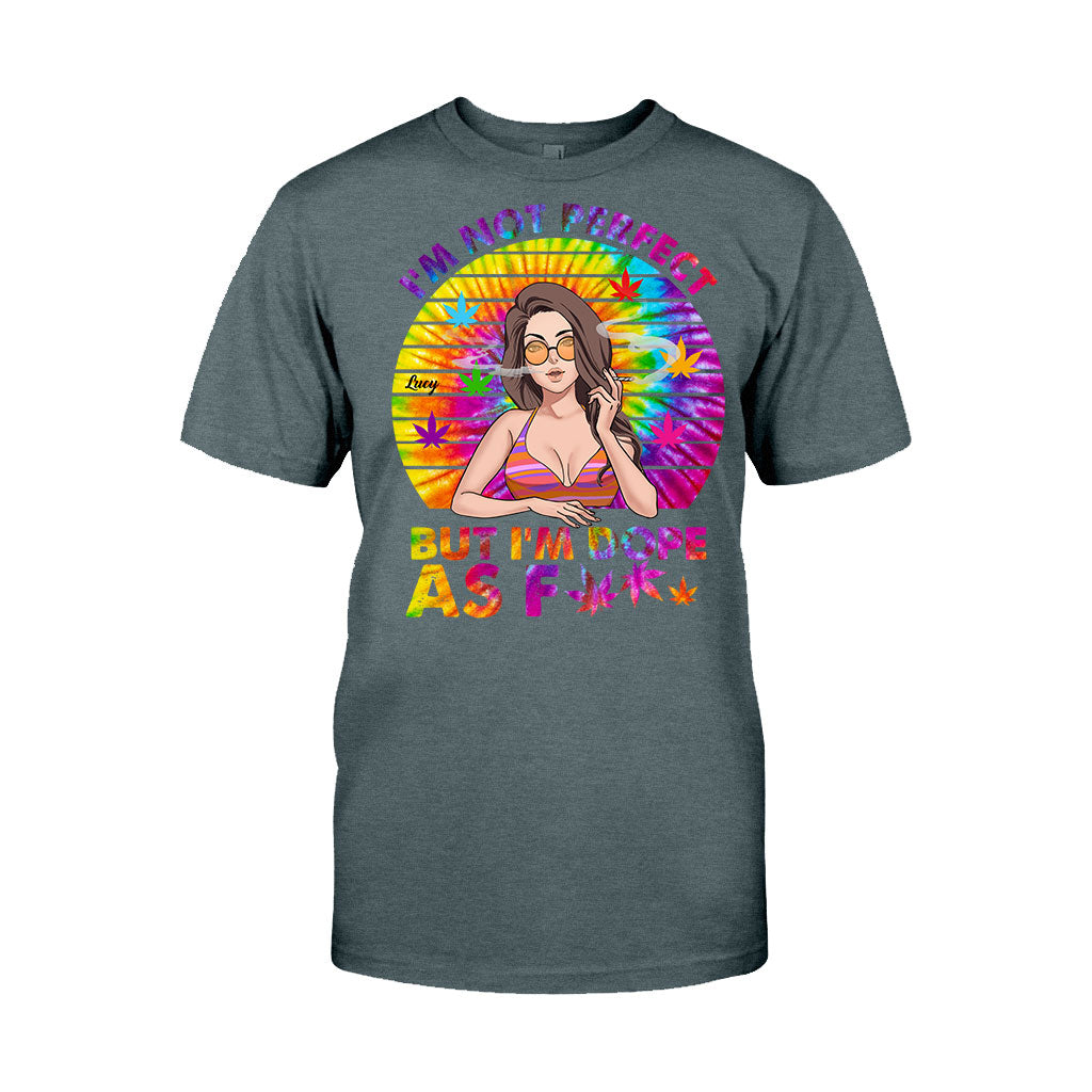 I'm Not Perfect But I'm Dope - Personalized Weed T-shirt and Hoodie