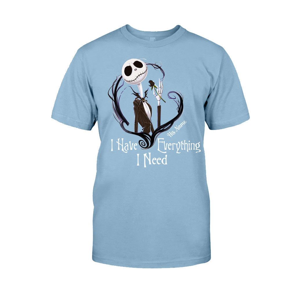 I Have Everything I Need - Personalized Nightmare T-shirt and Hoodie