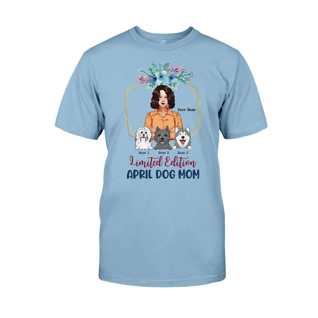 Limited Edition April Dog Mom - Personalized Mother's Day T-shirt and Hoodie