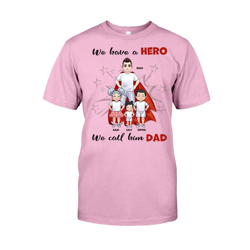We Have A Hero - Personalized Father's Day Father T-shirt and Hoodie