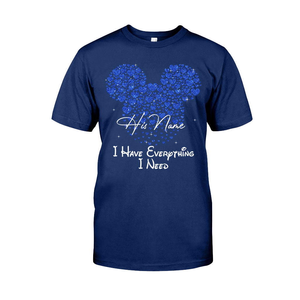 I Have Everything I Need - Personalized Mouse T-shirt and Hoodie