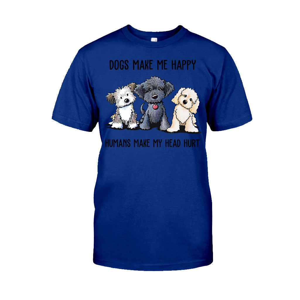 Dogs Make Me Happy  T-shirt And Hoodie 062021
