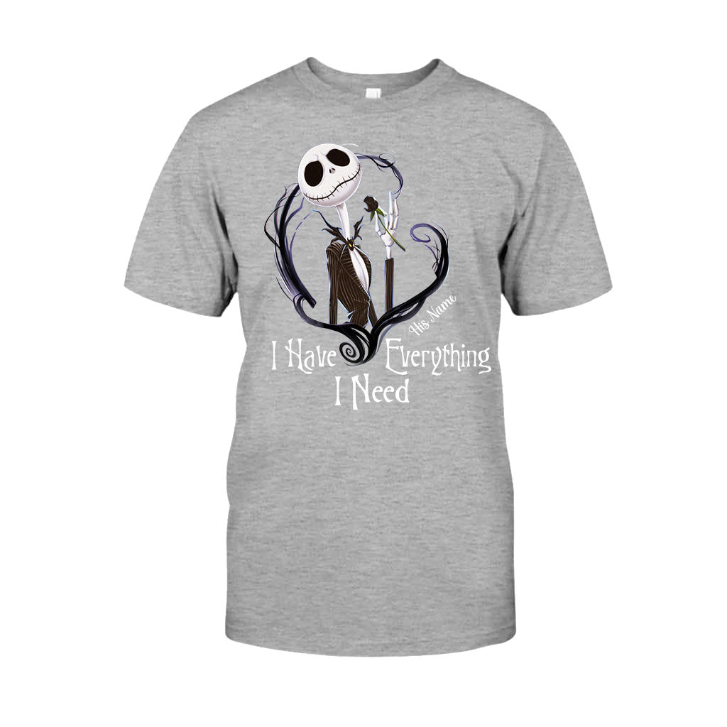 I Have Everything I Need - Personalized Nightmare T-shirt and Hoodie