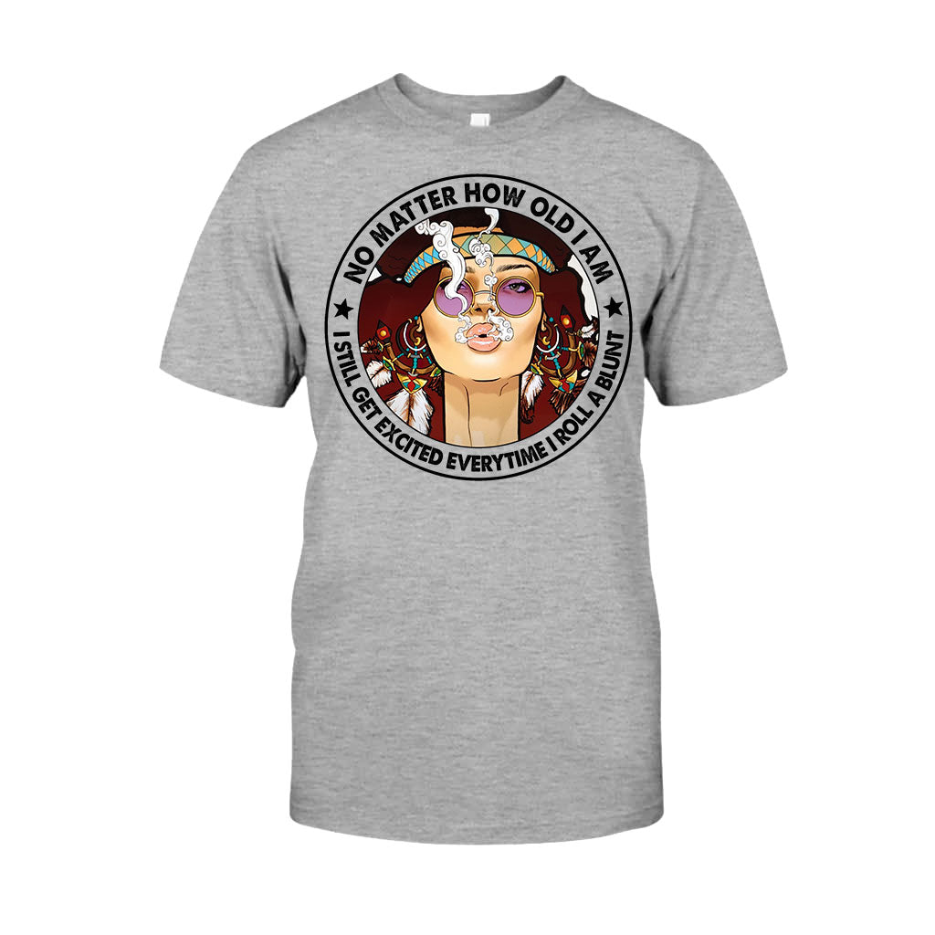 No Matter How Old I Am - Weed T-shirt and Hoodie