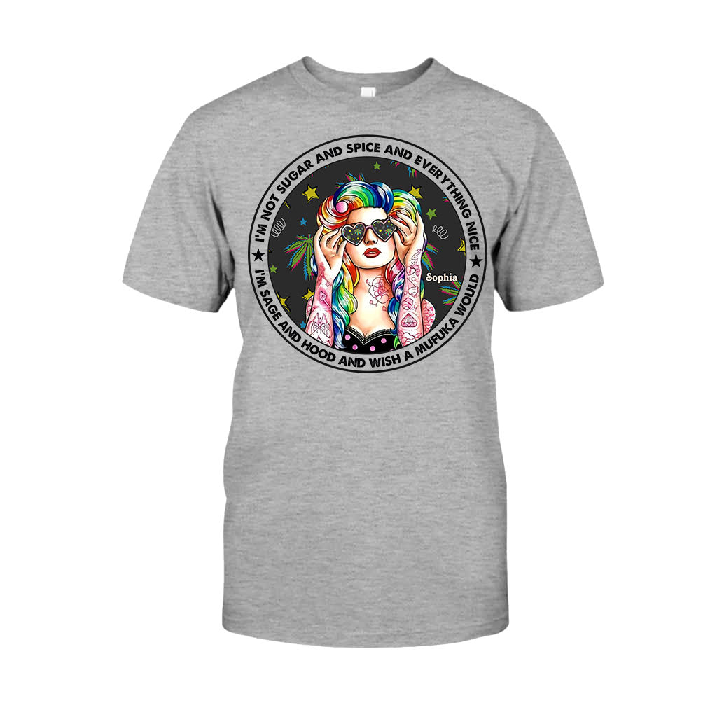 I'm Not Sugar And Spice And Everything Nice - Personalized Weed T-shirt and Hoodie