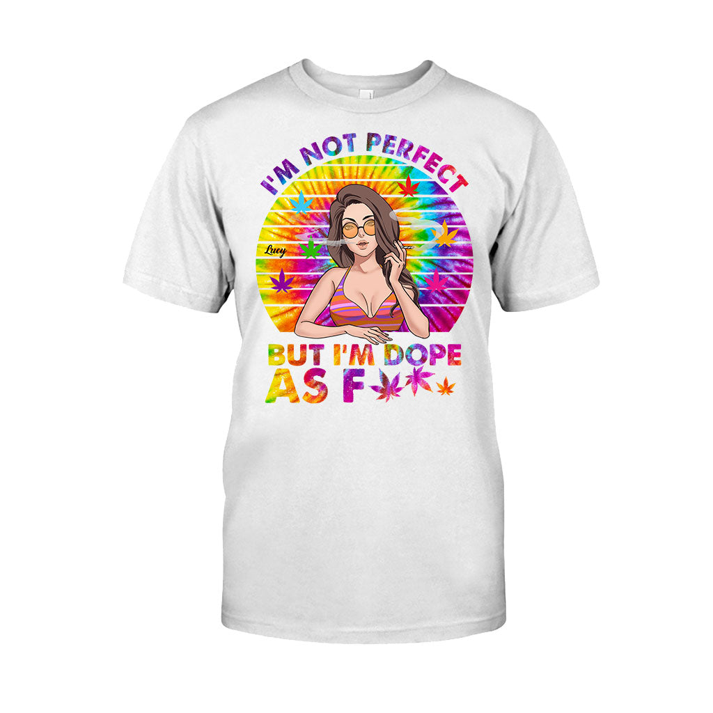 I'm Not Perfect But I'm Dope - Personalized Weed T-shirt and Hoodie