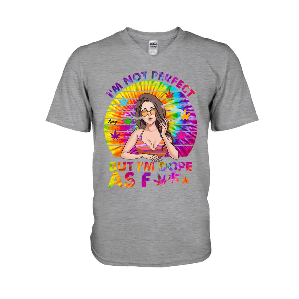 I'm Not Perfect But I'm Dope - Personalized Weed T-shirt and Hoodie