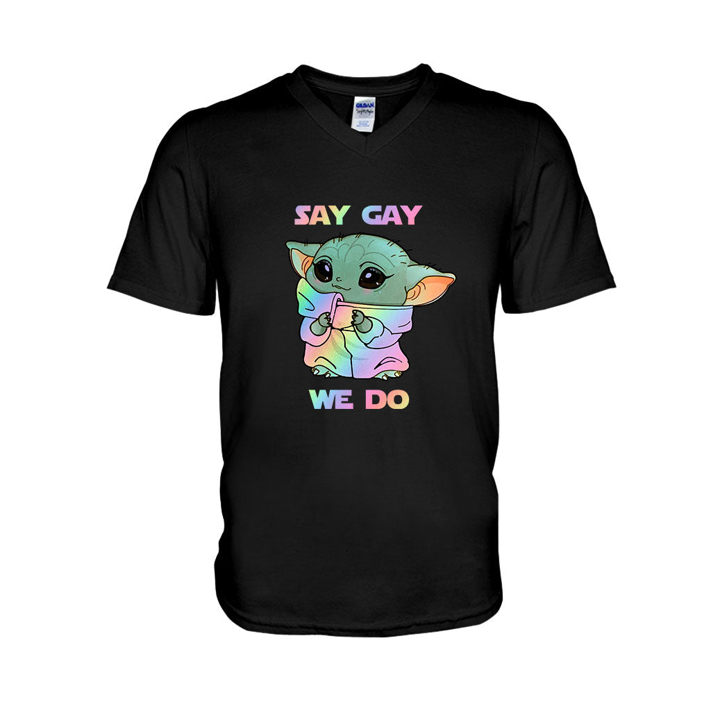 Say We Do LGBT Support -  T-shirt and Hoodie