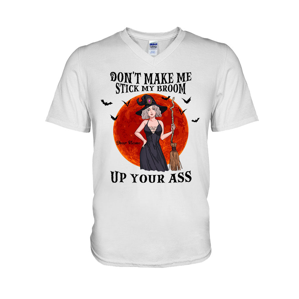 Don't Make Me Stick My Broom - Personalized Halloween Witch T-shirt And Hoodie