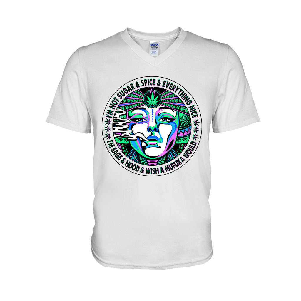 I'm Not Sugar And Spice And Everything Nice - Weed T-shirt and Hoodie