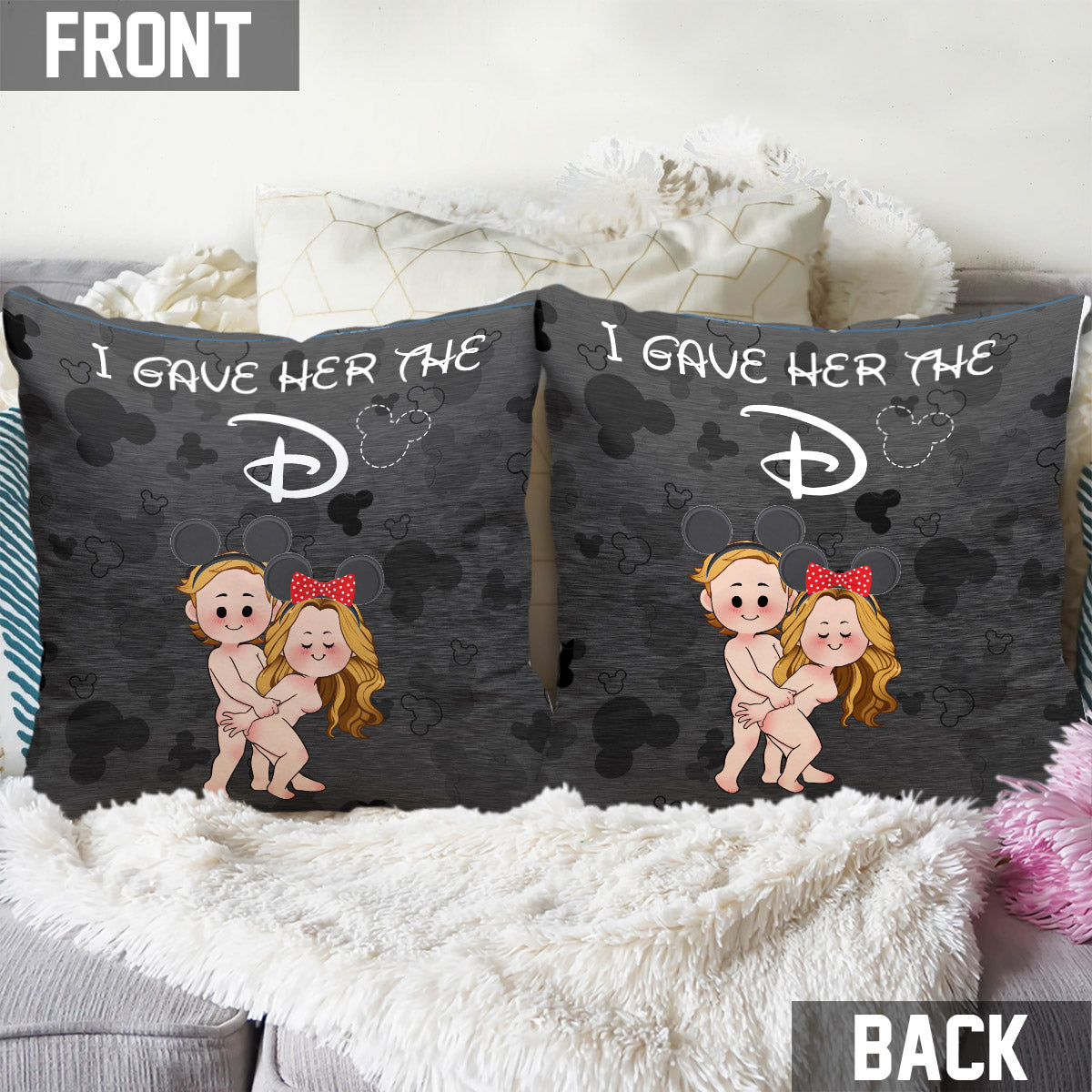 I Wanted The D I Gave Her The D Mouse Ears Couple - Personalized Mouse Throw Pillow