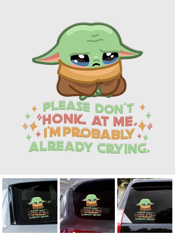 Don't Honk At Me - The Force Decal Die Cut