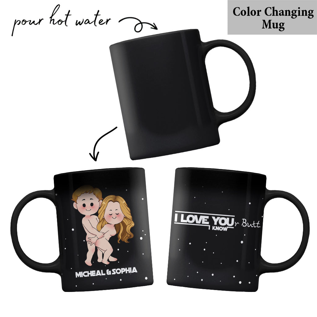I Love Your Butt I Know Naughty - Personalized The Force Mug