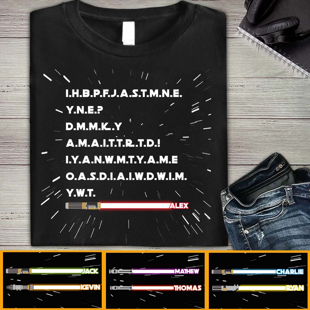 I Have Brought Peace Freedom Justice And Security - Personalized The Force T-shirt And Hoodie