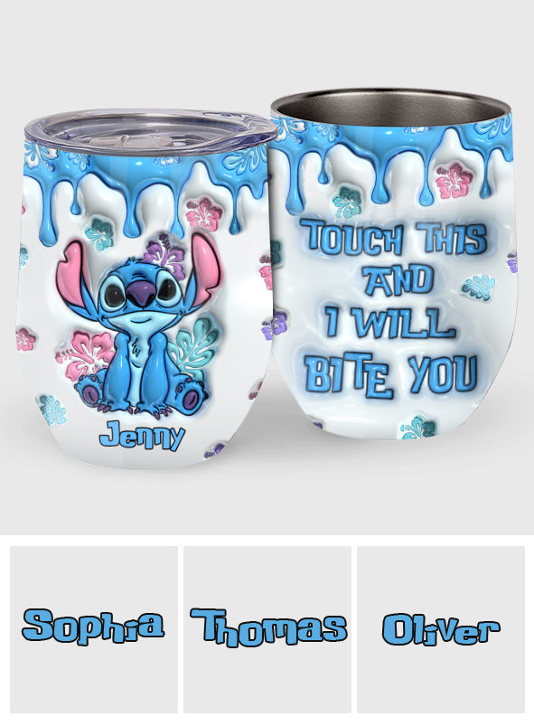 Touch Me And I Will Bite - Personalized Ohana Wine Tumbler