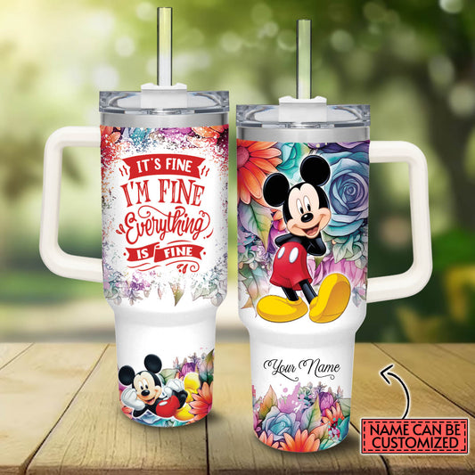 Everything Is Fine Personalized Mouse Tumbler With Handle 0224
