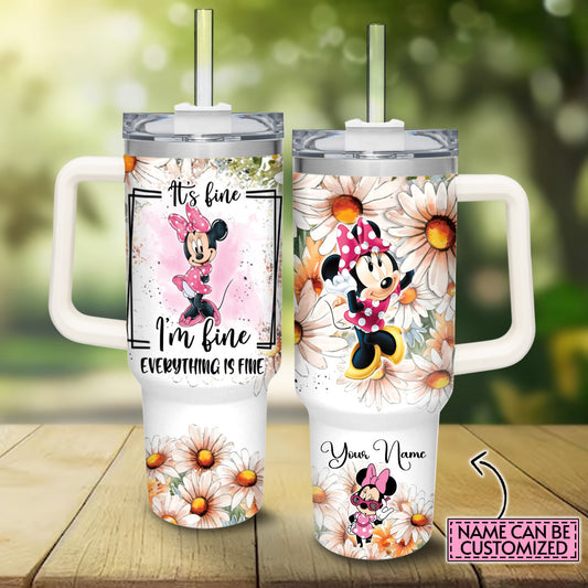 Everything Is Fine Personalized Mouse Tumbler With Handle 0224