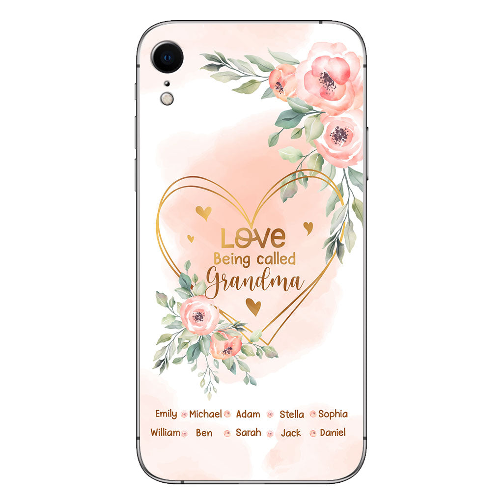 Love Being Called Grandma - Personalized Grandma Phone Case