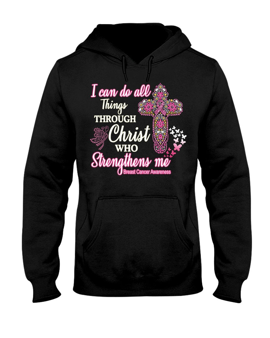 I Can Do All Things Through Christ Who Strengthens Me - Breast Cancer Awareness T-shirt and Hoodie 0822