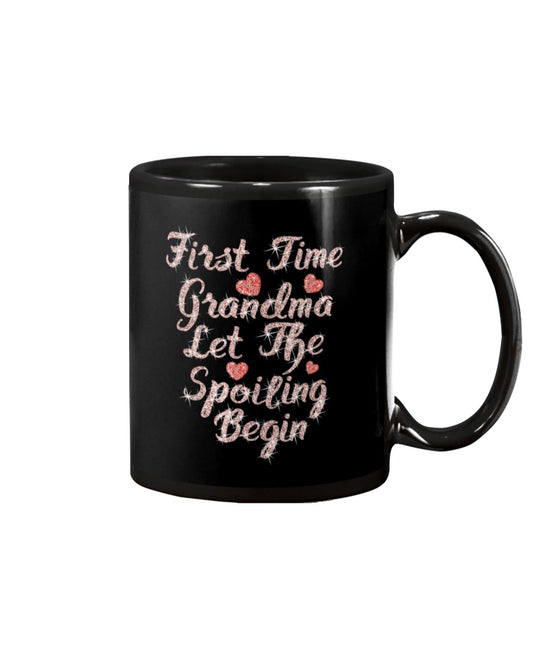 New First Time Grandma Let The Spoiling Begin Gift - Grandma Mug 0921