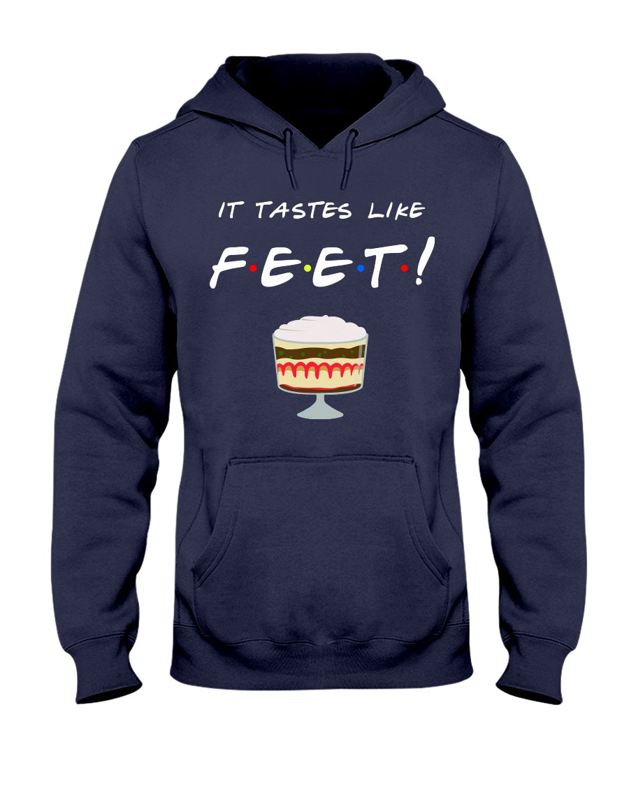 It Tastes Like Feet - T-shirt and Hoodie 1122