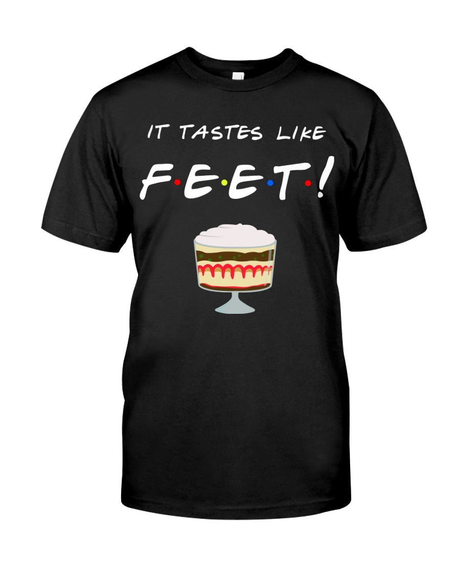 It Tastes Like Feet - T-shirt and Hoodie 1122