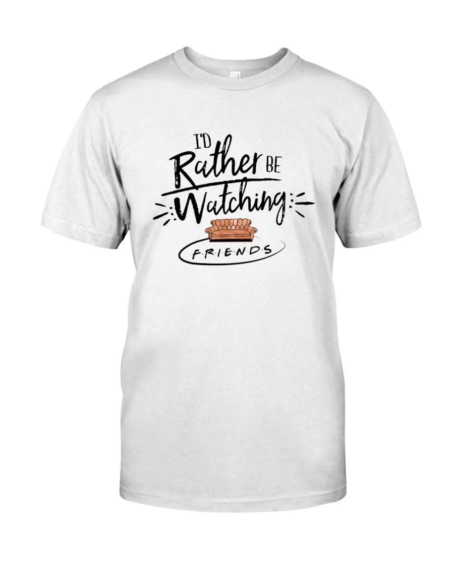 I'd Rather Be Watching - T-shirt and Hoodie 1122
