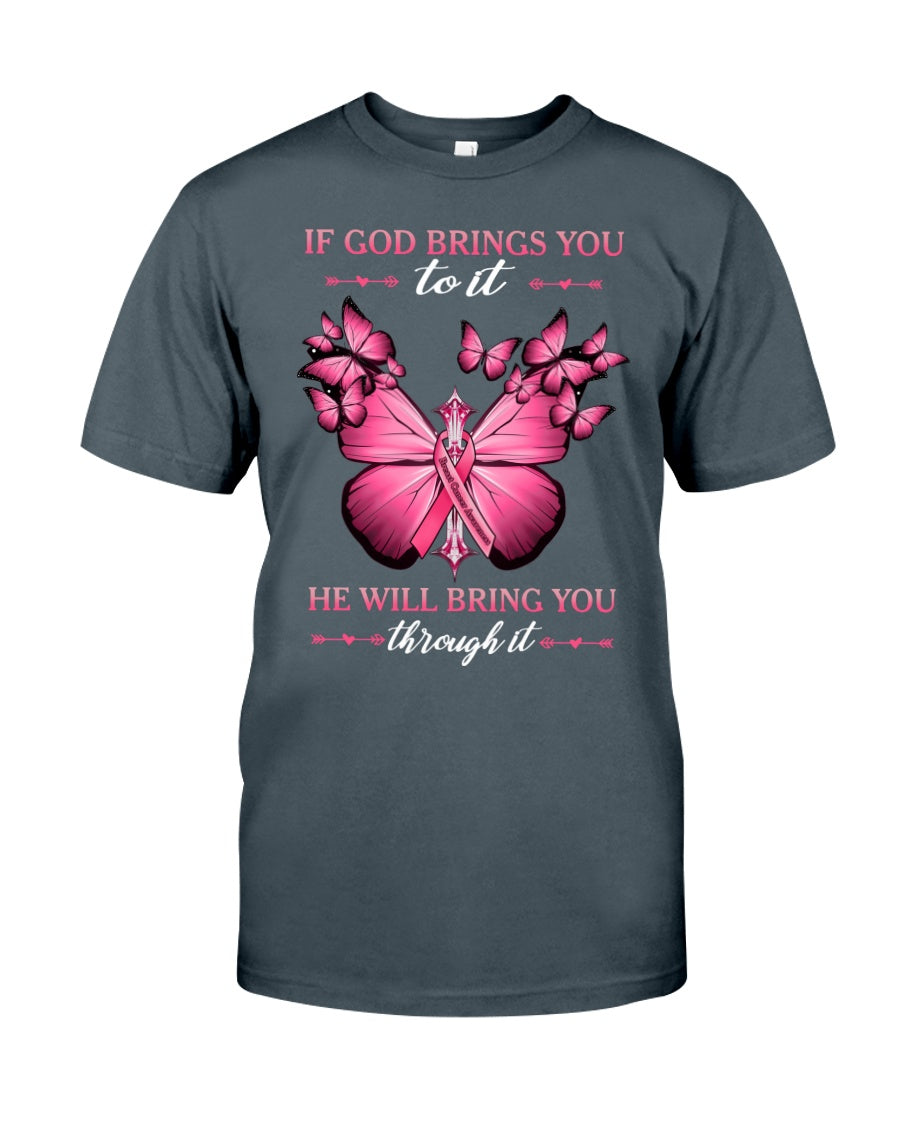 If God Brings You To It He Will Bring You Through It Breast Cancer - Breast Cancer Awareness T-shirt and Hoodie 0822