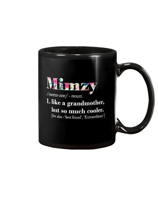 Womens Mimzy Like Grandmother But So Much Cooler - Grandma Mug 0921
