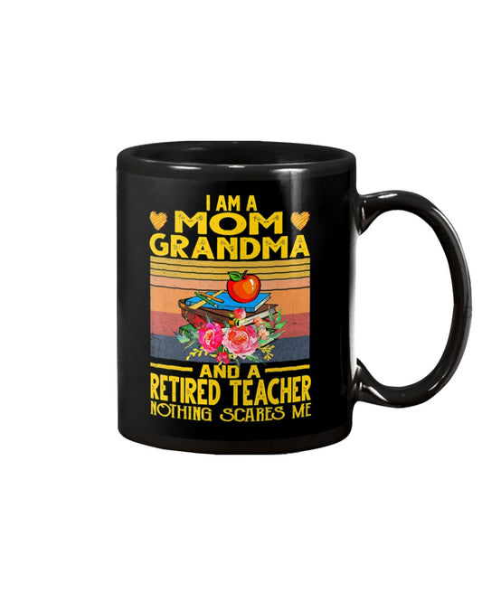 I'm Mom Grandma And A Retired Teacher - Grandma Mug 0921