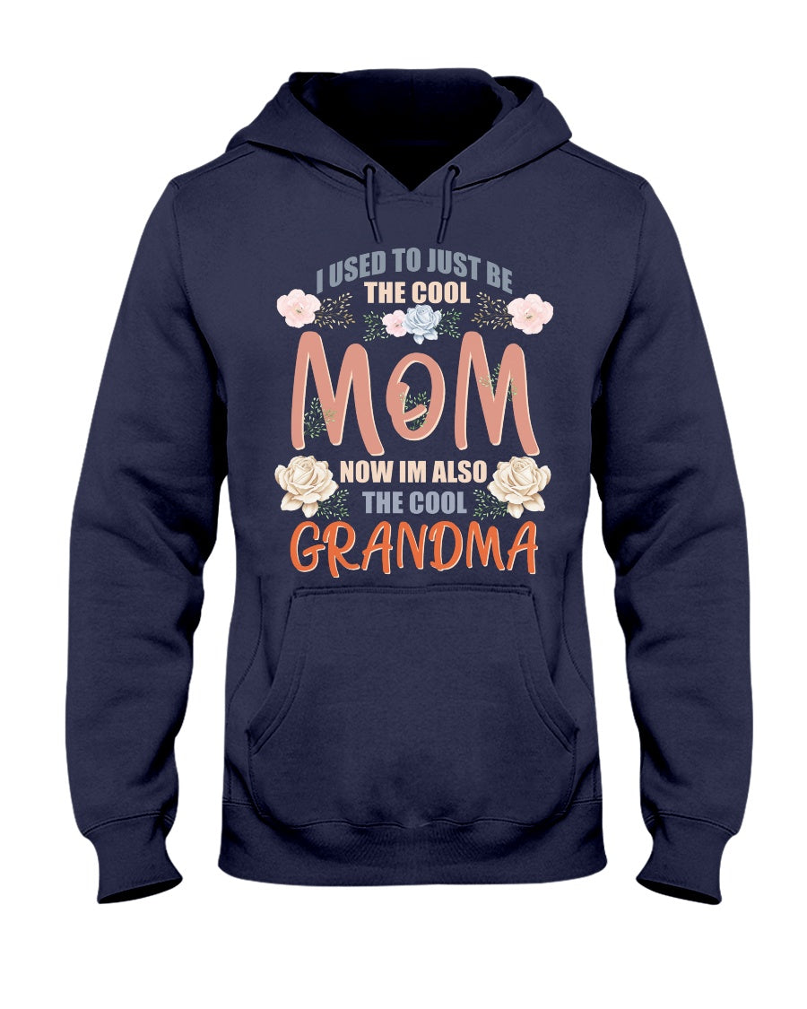 Used To Be Cool Mom Now Be Cool Grandma - Grandma T-shirt and Hoodie 0921