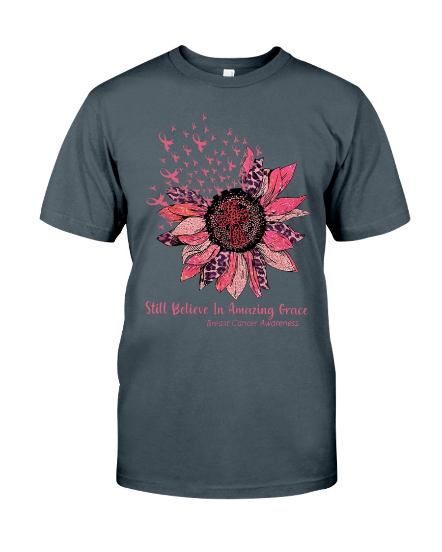 Still Believe In Amazing Grace - Breast Cancer Awareness T-shirt and Hoodie 0822