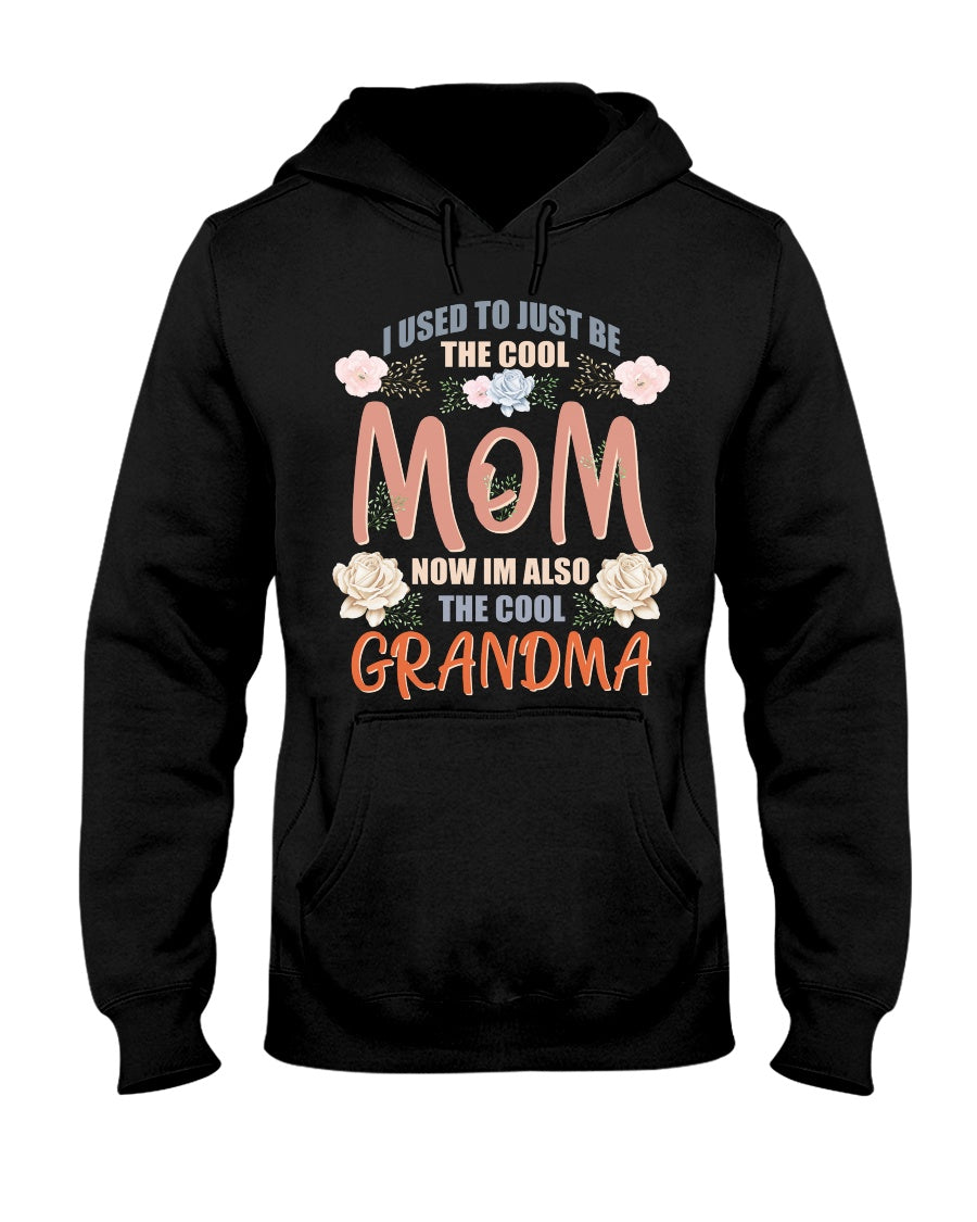 Used To Be Cool Mom Now Be Cool Grandma - Grandma T-shirt and Hoodie 0921