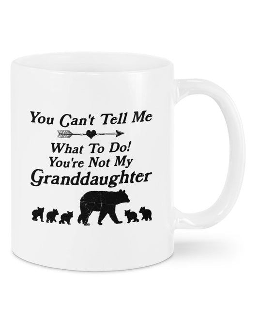 You Cant Tell Me What To Do - Grandma Mug 0921