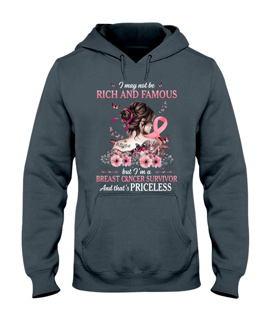 I May Not Be Rich And Famous But I Am A Breast Cancer Survivor - Breast Cancer Awareness T-shirt and Hoodie 0822