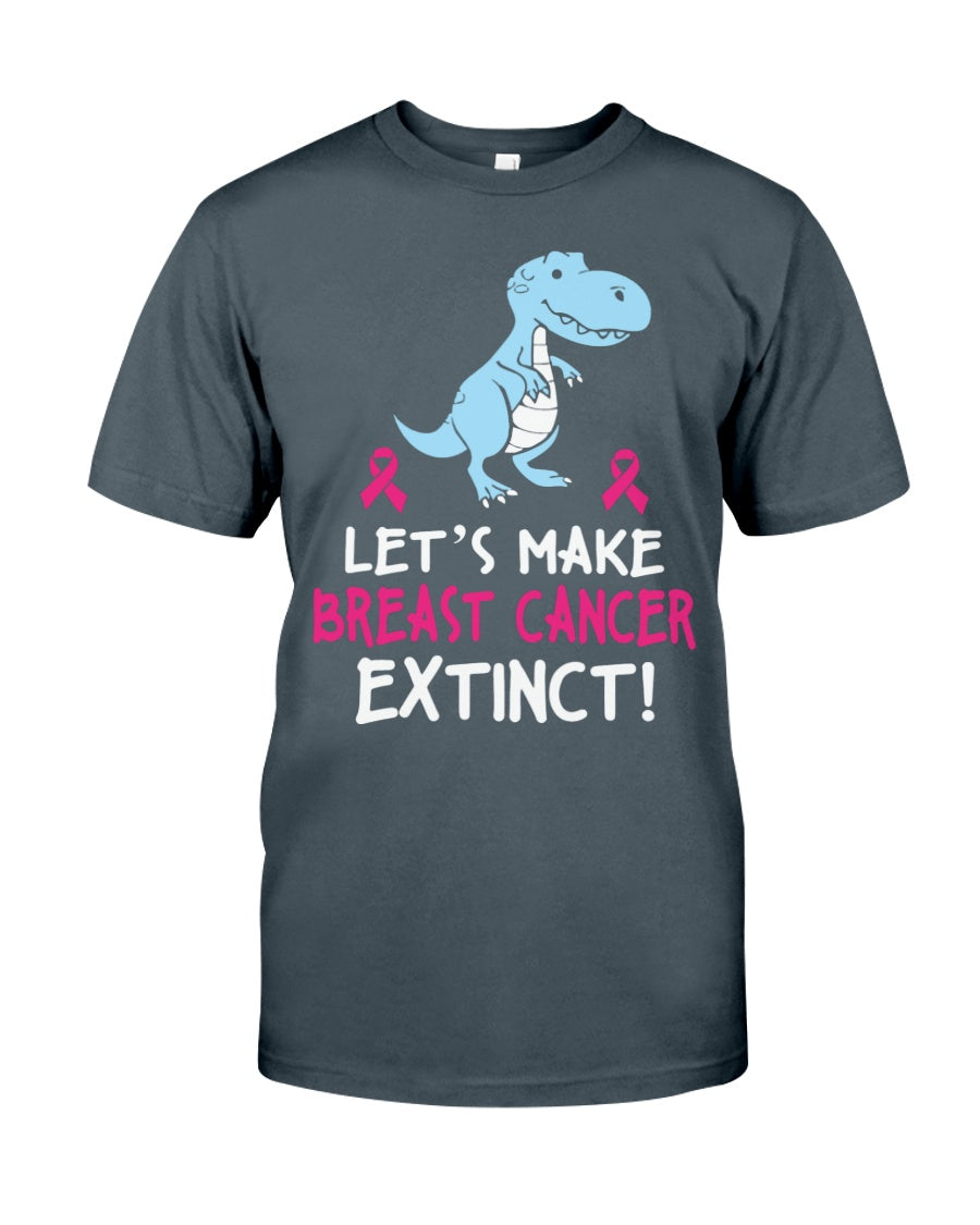 Let's Make Breast Cancer Extinct - Breast Cancer Awareness T-shirt and Hoodie 0822
