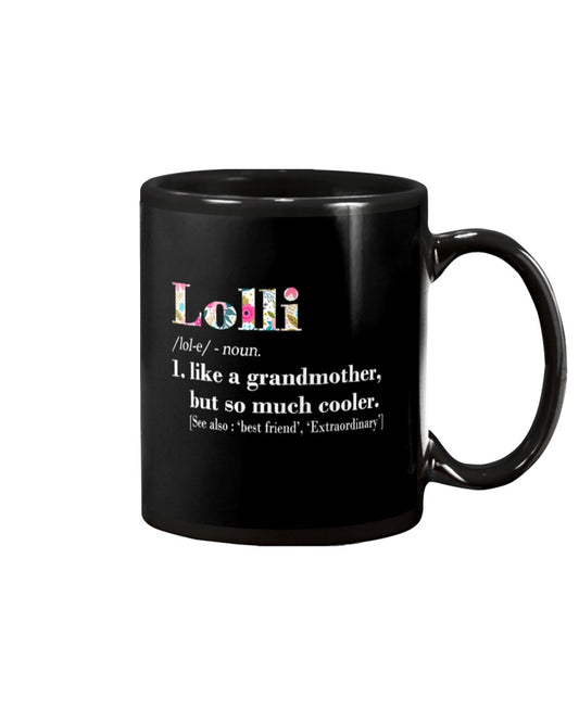 Womens Lolli Like Grandmother But So Much Cooler - Grandma Mug 0921