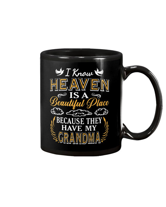 I Know Heaven Grandma In Heaven Missing Mom - Grandma Mug 0921