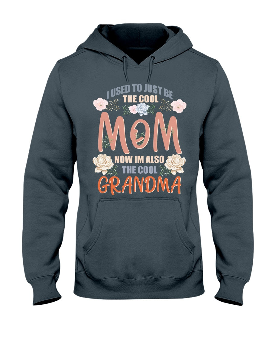 Used To Be Cool Mom Now Be Cool Grandma - Grandma T-shirt and Hoodie 0921