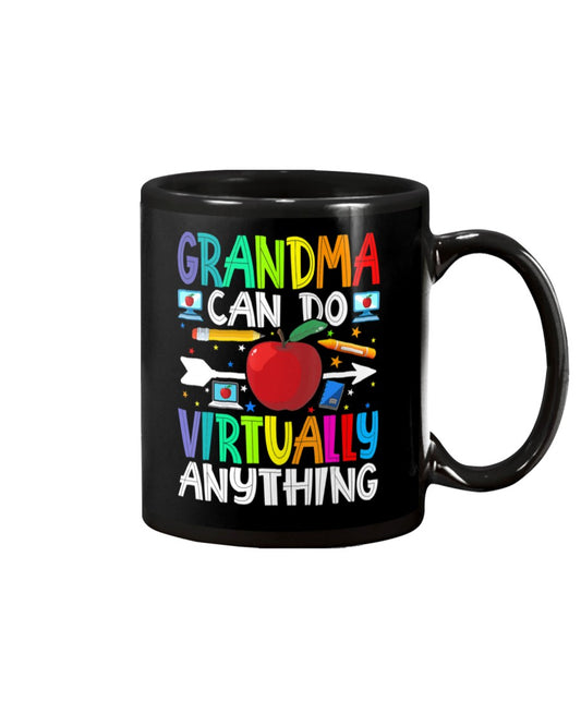 Grandma Can Do Virtually Anything Virtual School - Grandma Mug 0921